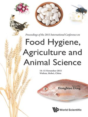 cover image of Food Hygiene, Agriculture and Animal Science--Proceedings of the 2015 International Conference